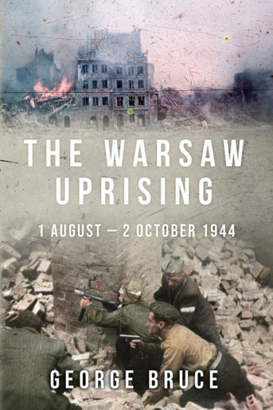 The Warsaw Uprising: 1 August - 2 October 1944