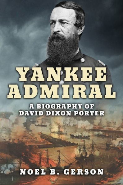 Yankee Admiral: A Biography of David Dixon Porter