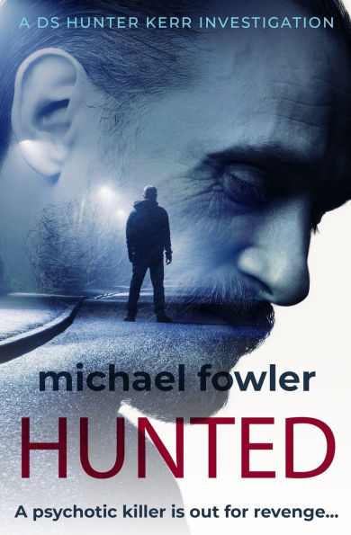 Hunted: A psychotic killer is out for revenge...