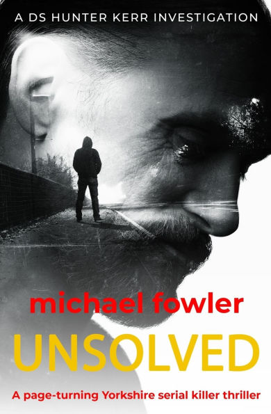 Unsolved: A page-turning Yorkshire serial killer thriller