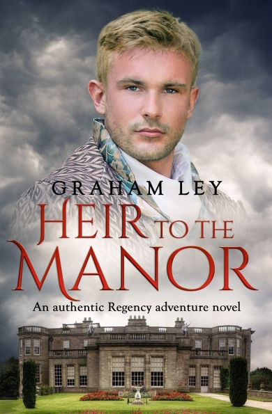 Heir to the Manor: An authentic Regency adventure novel