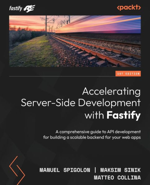 Accelerating Server-Side development with Fastify: a comprehensive guide to API for building scalable backend your web apps