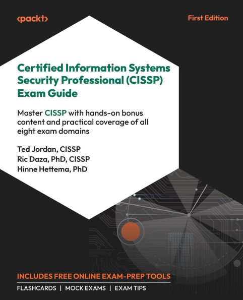 Certified Information Systems Security Professional (CISSP) Exam Guide: Become a certified CISSP professional with practical exam-oriented knowledge of all eight domains