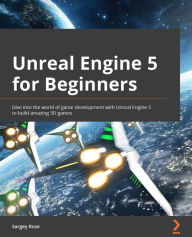 Kindle book downloads for iphone Unreal Engine 5 for Beginners: Dive into the world of game development with Unreal Engine 5 to build amazing 3D games ePub CHM 9781800568082