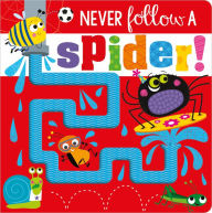 Title: Never Follow a Spider!, Author: Rosie Greening