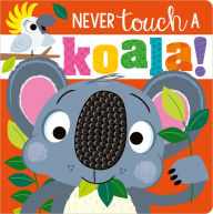 Title: Never Touch a Koala!, Author: Rosie Greening