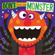 Title: Don't Feed The Monster, Author: Make Believe Ideas