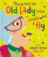 Title: There was an Old Lady Who Swallowed a Fly, Author: Rosie Greening