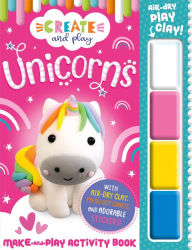 Title: Create and Play Unicorns Activity Book, Author: Alexandra Robinson