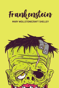 Title: Frankenstein, Author: Mary Shelley