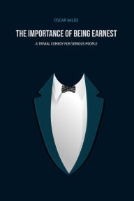 Title: The Importance of Being Earnest, Author: Oscar Wilde