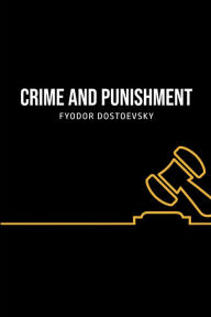 Title: Crime and Punishment, Author: Fyodor Dostoevsky