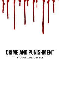 Title: Crime and Punishment, Author: Fyodor Dostoevsky