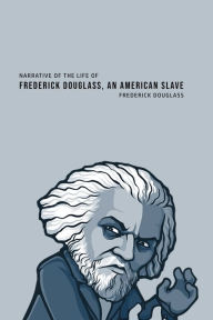 Title: Narrative of the Life of Frederick Douglass, an American Slave, Author: Frederick Douglass