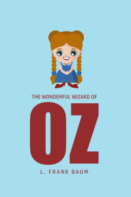 Title: The Wonderful Wizard of Oz, Author: L. Frank Baum