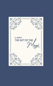 Title: The Gift of the Magi, Author: O. Henry