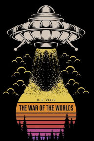 Title: The War of the Worlds, Author: H. G. Wells