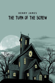 Title: The Turn of the Screw, Author: Henry James