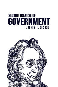 Title: Second Treatise of Government, Author: John Locke