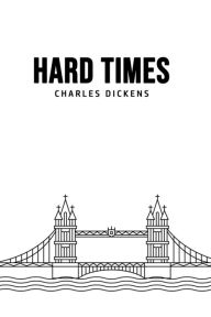 Title: Hard Times, Author: Charles Dickens