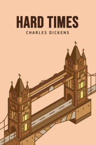 Title: Hard Times, Author: Charles Dickens