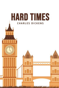 Title: Hard Times, Author: Charles Dickens