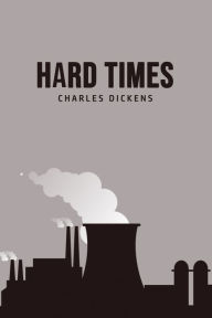 Title: Hard Times, Author: Charles Dickens