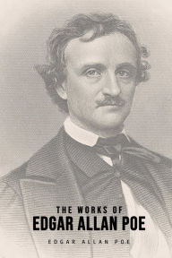 Title: The Works of Edgar Allan Poe, Author: Edgar Allan Poe