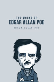 Title: The Works of Edgar Allan Poe, Author: Edgar Allan Poe