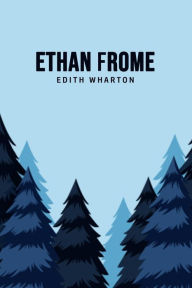 Title: Ethan Frome, Author: Edith Wharton