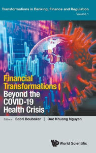 Title: Financial Transformations Beyond The Covid-19 Health Crisis, Author: Sabri Boubaker