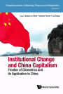 INSTITUTIONAL CHANGE AND CHINA CAPITALISM: Frontier of Cliometrics and its Application to China