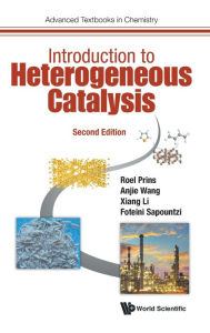 Title: Introduction To Heterogeneous Catalysis (Second Edition), Author: Roel Prins