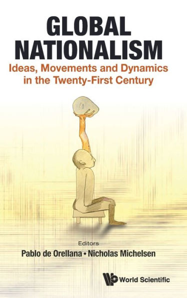 Global Nationalism: Ideas, Movements And Dynamics In The Twenty-first Century