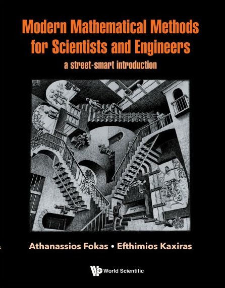 Modern Mathematical Methods For Scientists And Engineers: A Street-smart Introduction