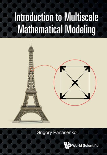 INTRODUCTION TO MULTISCALE MATHEMATICAL MODELING