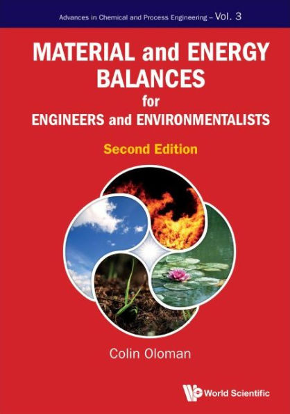 Material And Energy Balances For Engineers Environmentalists (Second Edition)