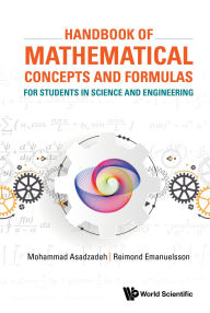 Title: HDBK MATH CONCEPTS & FORMULAS STUDENTS IN SCIENCE & ENG, Author: Mohammad Asadzadeh
