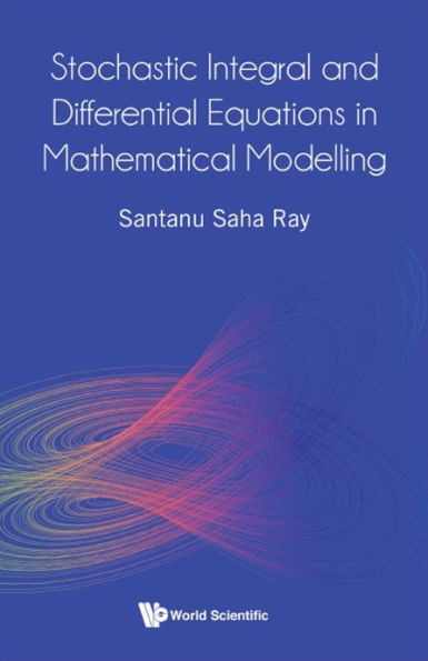 Stochastic Integral And Differential Equations In Mathematical Modelling