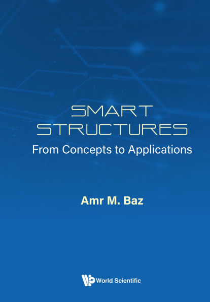 SMART STRUCTURES: FROM CONCEPTS TO APPLICATIONS: From Concepts to Applications