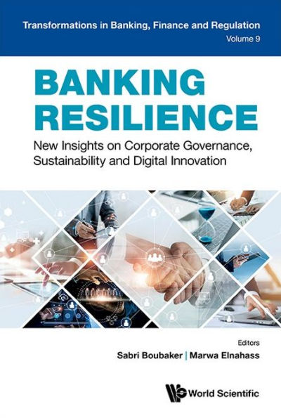 Banking Resilience: New Insights On Corporate Governance, Sustainability And Digital Innovation
