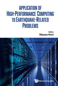 Title: Application Of High-performance Computing To Earthquake-related Problems, Author: Muneo Hori