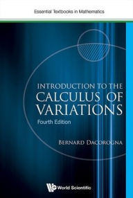 Title: Introduction To The Calculus Of Variations (4th Edition), Author: Bernard Dacorogna