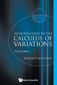 Title: Introduction To The Calculus Of Variations (4th Edition), Author: Bernard Dacorogna