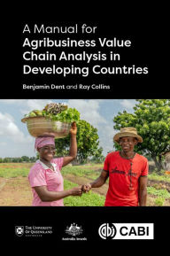 Title: A Manual for Agribusiness Value Chain Analysis in Developing Countries, Author: Benjamin Dent