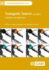 Title: Transgenic Insects: Techniques and Applications, Author: Mark Quentin Benedict