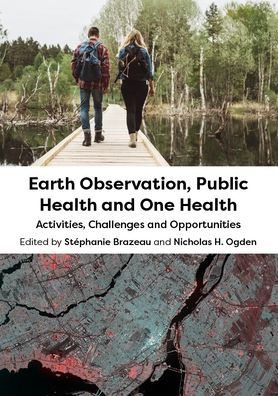 Earth Observation, Public Health and One Health: Activities, Challenges and Opportunities