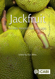 Title: Jackfruit: Botany, Production and Uses, Author: Sisir Mitra