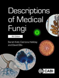 Title: Descriptions Of Medical Fungi, Author: Sarah Kidd