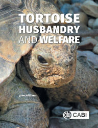 Title: Tortoise Husbandry and Welfare, Author: Jane Williams